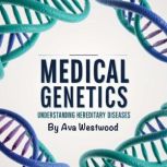 Medical Genetics, Ava Westwood
