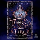 Thorns  Fire, Helen Scheuerer