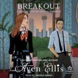 Breakout, Aven Ellis