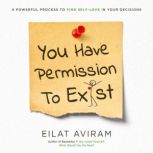 You Have Permission to Exist, Eilat Aviram