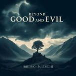 Beyond Good and Evil, Friedrich Nietzsche