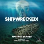 Shipwrecked!, Martin W. Sandler