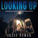 Looking Up, Casey Roman