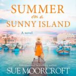 Summer on a Sunny Island, Sue Moorcroft