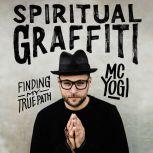 Spiritual Graffiti, MC YOGI