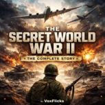 The Secret World War II The Complete..., David Williams