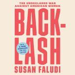 Backlash The Undeclared War Against American Women, Susan Faludi