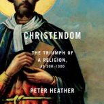 Christendom, Peter Heather