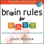 Brain Rules for Baby Updated and Exp..., John Medina