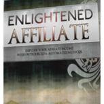 Enlightened Affiliate Internet Marketing Master Course Your Step-By-Step Action Plan to Successful Affiliate Internet Marketing, Empowered Living