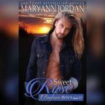 Sweet Rose, Maryann Jordan