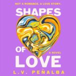 Shapes of Love, L. V. Penalba