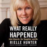 What Really Happened, Rielle Hunter