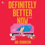 Definitely Better Now, Ava Robinson