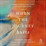 When the Journey Hurts, M. Elizabeth Lewis Hall