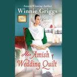 Her Amish Wedding Quilt, Winnie Griggs