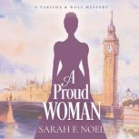 A Proud Woman, Sarah F. Noel