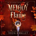 Melody of Flame, Tricia OMalley