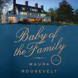 Baby of the Family, Maura Roosevelt