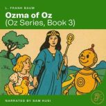 Ozma of Oz Oz Series, Book 3, L. Frank Baum