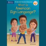 What Is American Sign Language?, Gail Herman