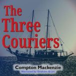 The Three Couriers, Compton Mackenzie