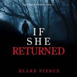 If She Returned A Kate Wise Mystery..., Blake Pierce