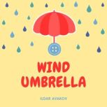 Wind Umbrella, Ildar Avakov
