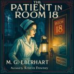 The Patient In Room 18, M. G. Eberhart