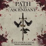Path of the Ascendant, Alexander Layne