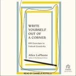 Write Yourself Out of a Corner, Alice LaPlante