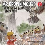 Mr Brown Mouse Helps The Owl Babies L..., Jonathan da Canha