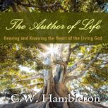 The Author of Life, C.W. Hambleton