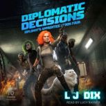 Diplomatic Decisions, L J Dix