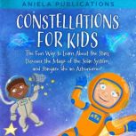 Constellations for Kids, Aniela Publications