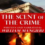 The Scent of the Crime, William Mangieri