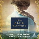 These Blue Mountains, Sarah Loudin Thomas