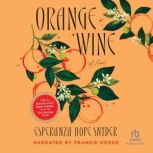 Orange Wine, Esperanza Hope Snyder