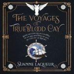 The Voyages of Trueblood Cay, Suanne Laqueur