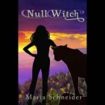Null Witch, Maria Schneider