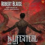 1 Lifesteal, Volume 2, Robert Blaise