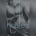 Heated, J. Kenner