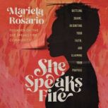 She Speaks Fire, Mariela Rosario