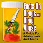 Facts on Drugs and Drug Abuse, Sean Pratt