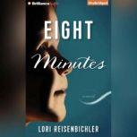 Eight Minutes, Lori Reisenbichler