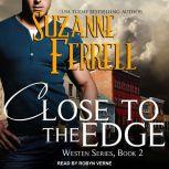 Close To The Edge, Suzanne Ferrell