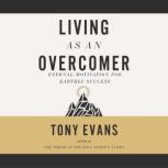 Living as an Overcomer, Tony Evans