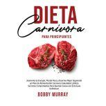 Dieta Carnívora Para Principiantes, Bobby Murray