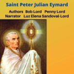 Saint Peter Julian Eymard, Bob Lord