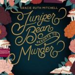 Juniper Bean Resorts to Murder, Gracie Ruth Mitchell
